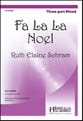 Fa La La Noel Three-Part Mixed choral sheet music cover